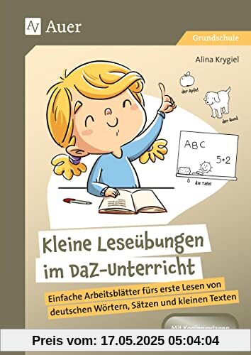 Kleine Leseübungen im DaZ-Unterricht: Einfache Arbeitsblätter fürs erste Lesen von deutschen Wörtern, Sätzen und kleinen Texten (1. bis 4. Klasse)