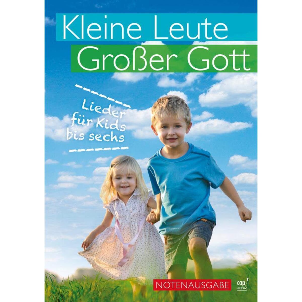 Kleine Leute, großer Gott (Liederbuch) von cap-Verlag