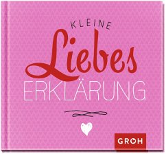Kleine Liebeserklärung von Groh Verlag