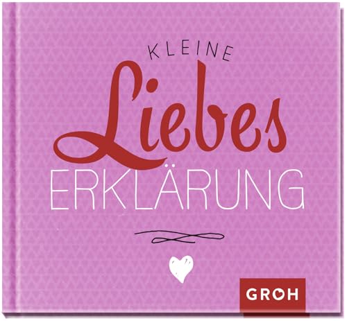 Kleine Liebeserklärung: Romantisches Geschenkbuch mit liebevollen Kurztexten rund um das schönste Gefühl der Welt | Besonderes Geschenk für den*die Partner*in oder den*die Freund*in Kleine Liebeserklärung: Romantisches Geschenkbuch mit liebevollen Kurztexten rund um das schönste Gefühl der Welt | Besonderes Geschenk für den*die Partner*in oder den*die Freund*in