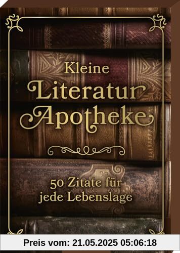 Kleine Literaturapotheke: 50 Zitate für jede Lebenslage | Für Booknerds und Literaturfans, in schöner Kartenbox