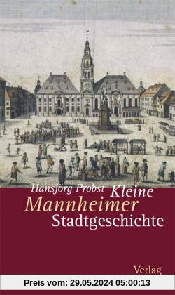 Kleine Mannheimer Stadtgeschichte