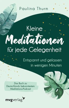 Kleine Meditationen für jede Gelegenheit von mvg Verlag