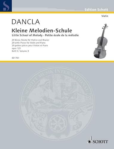 Kleine Melodien-Schule: 20 kleine Stücke. Band 3. op. 123. Violine und Klavier.: 20 petites pièces. op. 123. violin and piano. (Edition Schott)