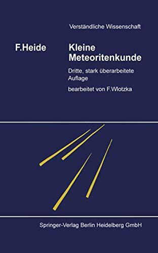 Kleine Meteoritenkunde (Verständliche Wissenschaft) (German Edition) (Verständliche Wissenscha...