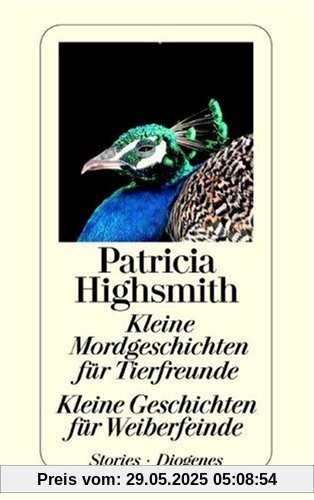 Kleine Mordgeschichten für Tierfreunde / Kleine Geschichten für Weiberfeinde Kleine Mordgeschichten für Tierfreunde / Kleine Geschichten für Weiberfeinde