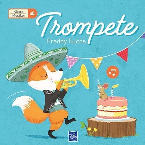 Kleine Musiker - Trompete: Freddy Fuchs Kleine Musiker - Trompete: Freddy Fuchs von Yo Yo Books