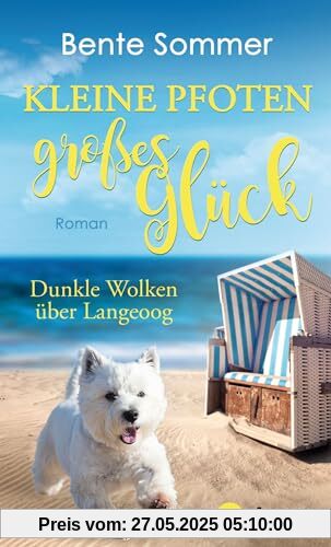 Kleine Pfoten, großes Glück - Dunkle Wolken über Langeoog: Roman (Inseltierarzt Dr. Breden, Band 2)