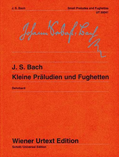 Kleine Präludien und Fughetten: Nach Autografen und Abschriften. Klavier.: Edited from autographs and manuscript copies. piano. (Wiener Urtext Edition)