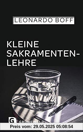 Kleine Sakramentenlehre Kleine Sakramentenlehre