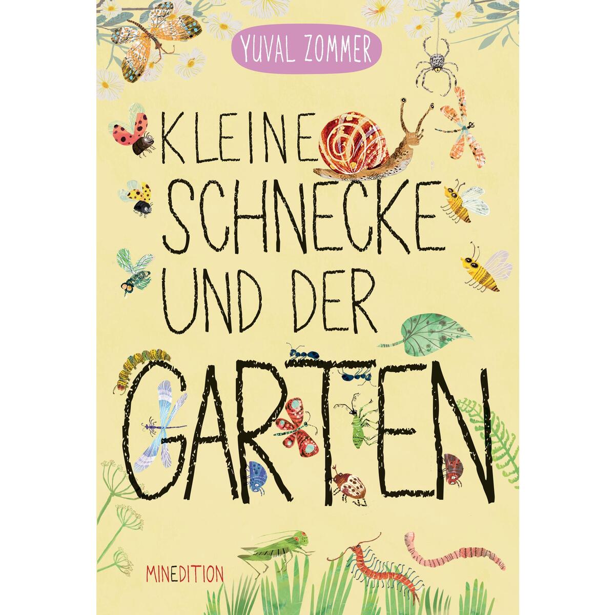 Kleine Schnecke und der Garten Kleine Schnecke und der Garten von minedition AG