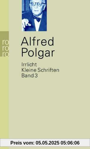 Kleine Schriften. Band 3: Irrlicht: BD 3