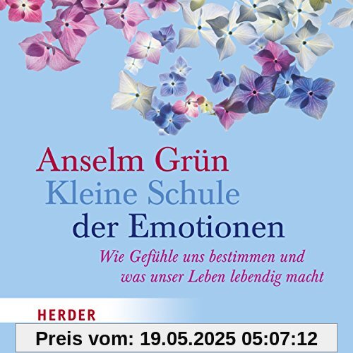 Kleine Schule der Emotionen: Wie Gefühle uns bestimmen und was unser Leben lebendig macht - gelesen von Helmut Mooshammer Kleine Schule der Emotionen: Wie Gefühle uns bestimmen und was unser Leben lebendig macht - gelesen von Helmut Mooshammer
