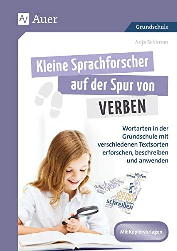 Kleine Sprachforscher auf der Spur von VERBEN: Wortarten in der Grundschule mit verschiedenen ...