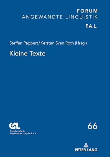Kleine Texte (FORUM ANGEWANDTE LINGUISTIK – F.A.L., Band 66) von Peter Lang