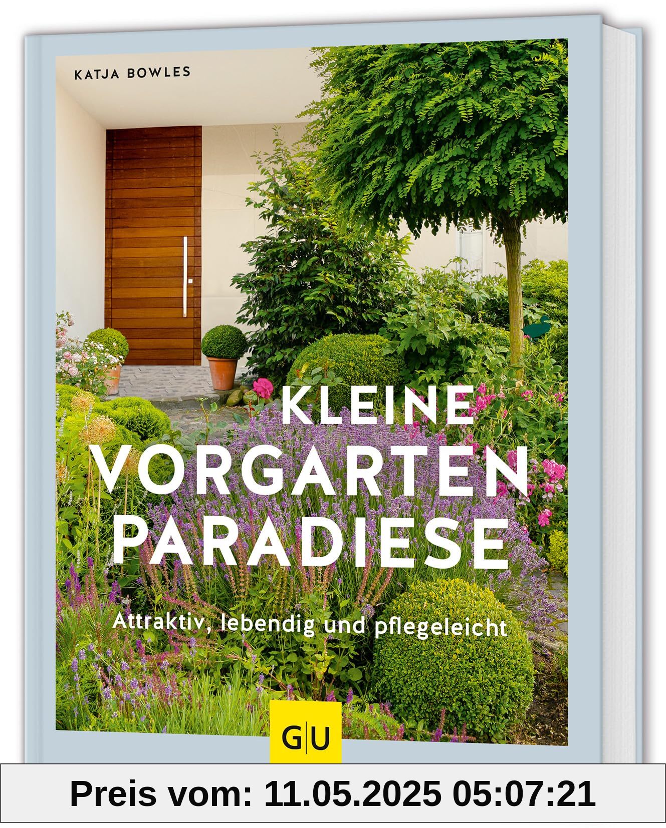 Kleine Vorgarten-Paradiese: Attraktiv, lebendig und pflegeleicht (GU Gartenpraxis)