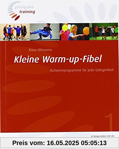 Kleine Warm-up-Fibel: Aufwärmprogramme für jede Gelegenheit