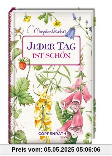 Kleine Weisheiten: Jeder Tag ist schön