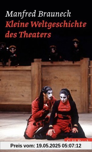 Kleine Weltgeschichte des Theaters