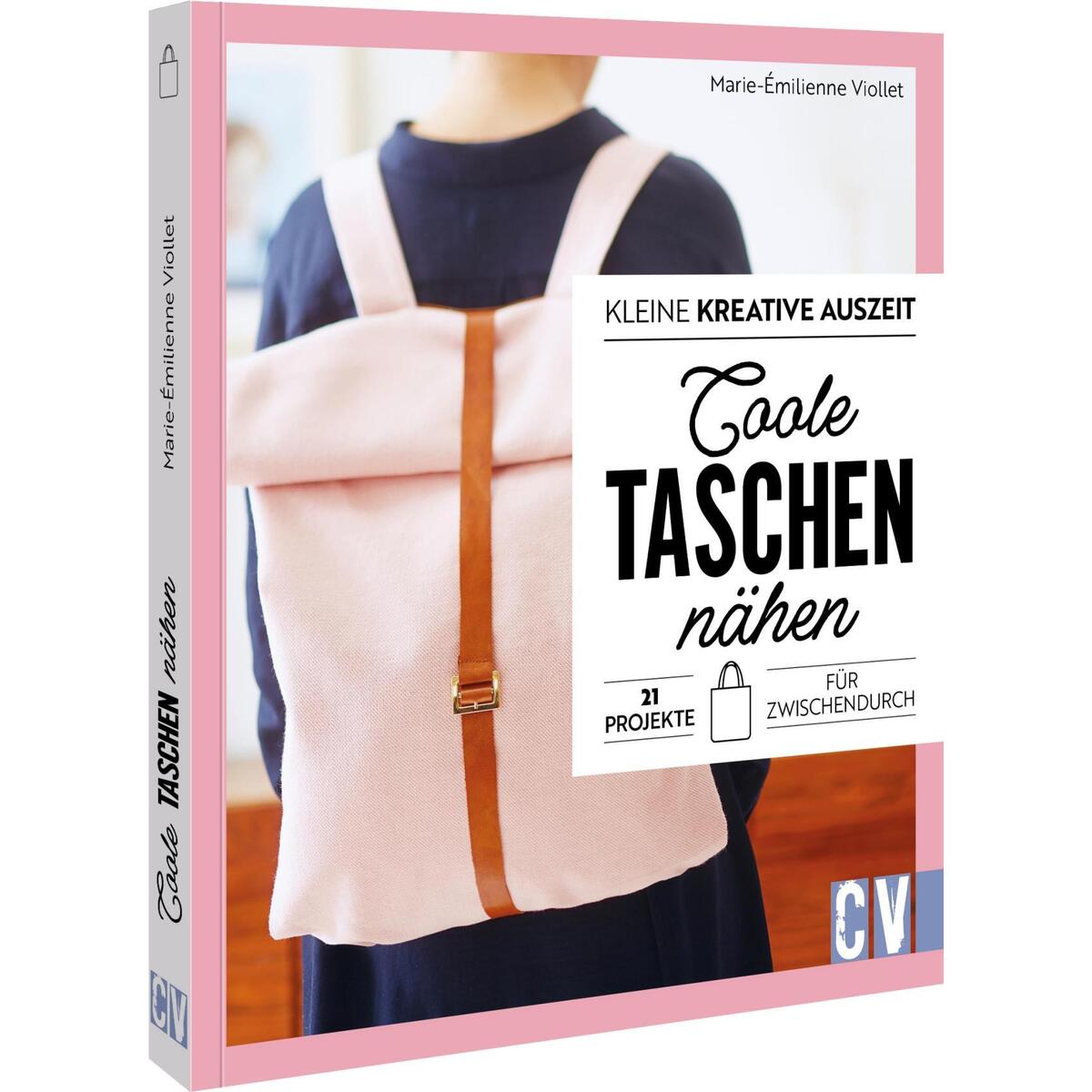 Kleine kreative Auszeit: Coole Taschen nähen von Christophorus Verlag