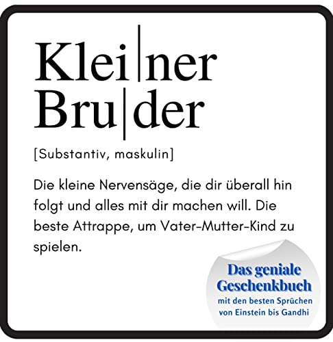 Kleiner Bruder: Das geniale Geschenkbuch mit den besten Sprüchen von Einstein bis Gandhi. Das perfekte Geschenk zum Geburtstag oder zu Weihnachten von 27 Amigos