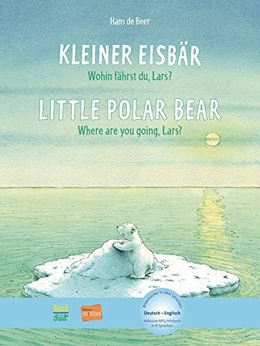 Kleiner Eisbär - Wohin fährst du, Lars?: Kinderbuch Deutsch-Englisch mit MP3-Hörbuch zum Herun...