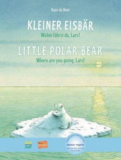 Kleiner Eisbär - Wohin fährst du, Lars? Kinderbuch Deutsch-Englisch von Hueber