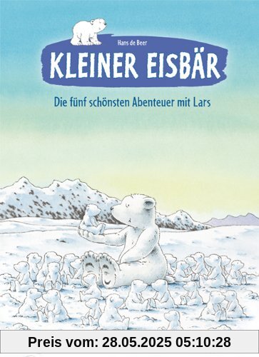 Kleiner Eisbär: Die fünf schönsten Abenteuer mit Lars