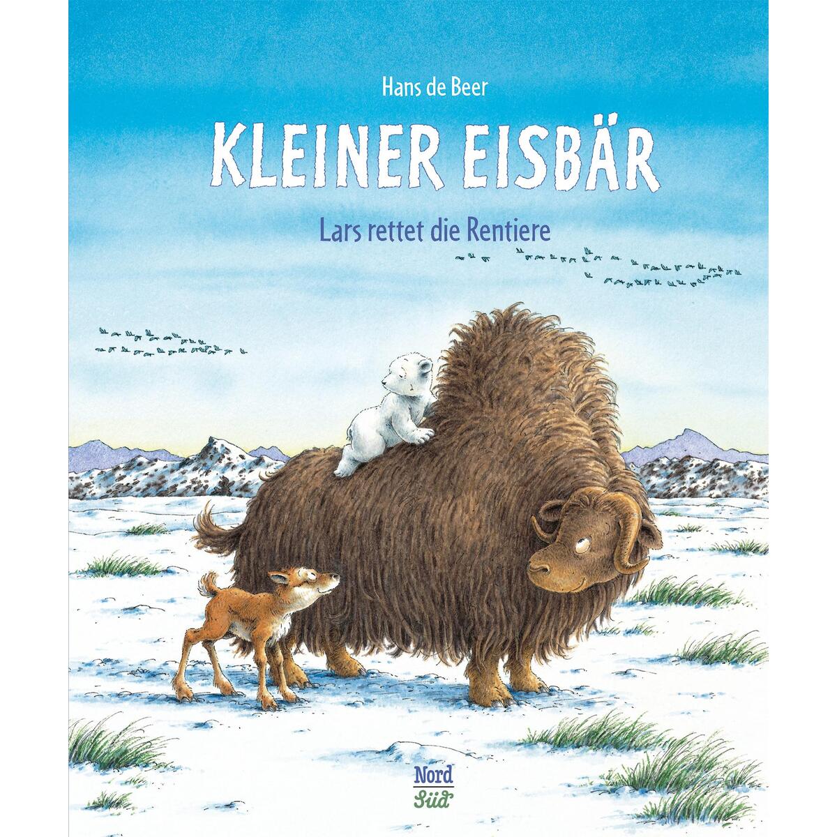 Kleiner Eisbär. Lars rettet die Rentiere von NordSüd Verlag AG