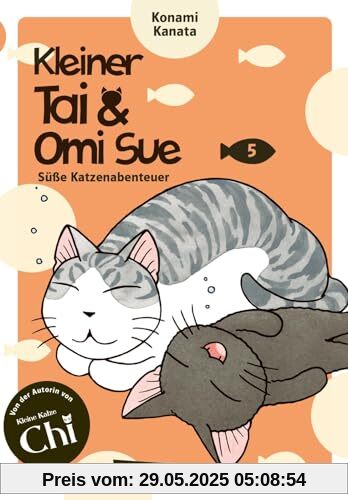 Kleiner Tai & Omi Sue - Süße Katzenabenteuer 5: Neues von »Kleine Katze Chi«-Katzenexpertin Kanata Konami! (5)