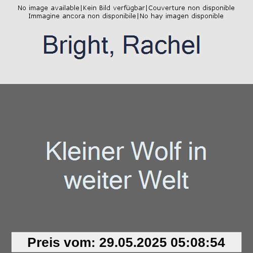 Kleiner Wolf in weiter Welt Kleiner Wolf in weiter Welt