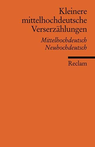 Kleinere mittelhochdeutsche Verserzählungen: Mittelhochdt. /Neuhochdt. (Reclams Universal-Bibliothek)