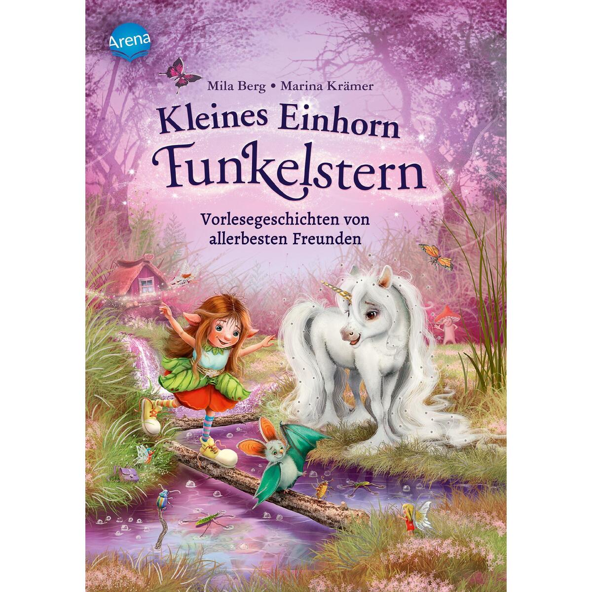 Kleines Einhorn Funkelstern (2). Vorlesegeschichten von allerbesten Freunden von Arena Verlag GmbH