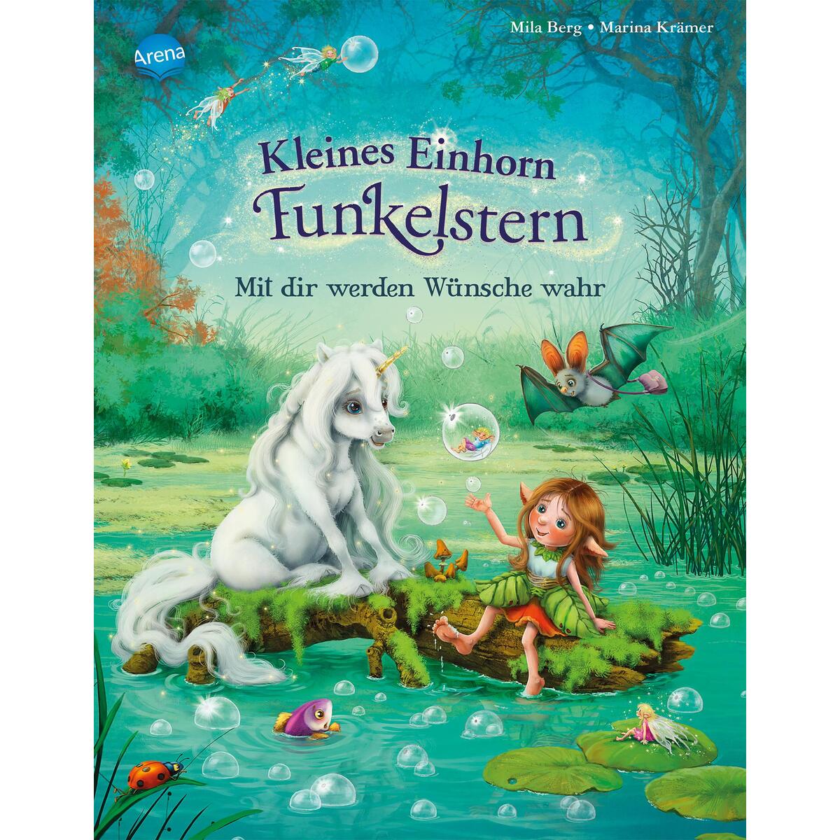 Kleines Einhorn Funkelstern. Mit dir werden Wünsche wahr Kleines Einhorn Funkelstern. Mit dir werden Wünsche wahr von Arena Verlag GmbH