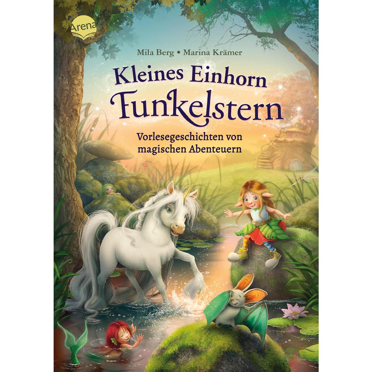 Kleines Einhorn Funkelstern. Vorlesegeschichten (3) von magischen Abenteuern von Arena Verlag GmbH