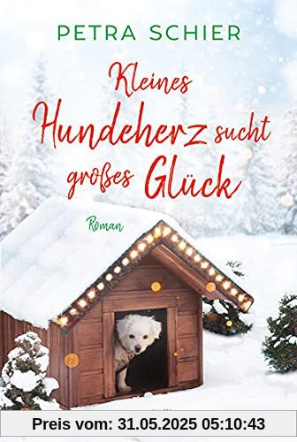 Kleines Hundeherz sucht großes Glück (Weihnachtshund, Band 1)