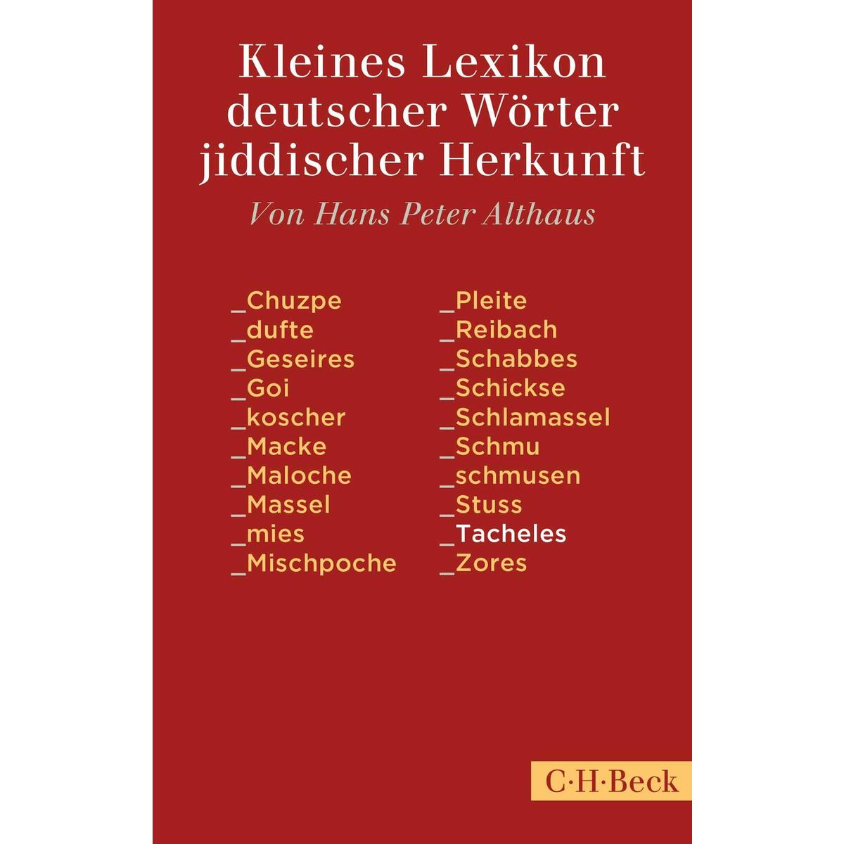 Kleines Lexikon deutscher Wörter jiddischer Herkunft von C.H. Beck