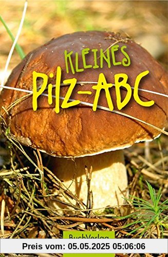 Kleines Pilz-ABC (Minibibliothek, Format 6,2 cm x 9,5 cm )