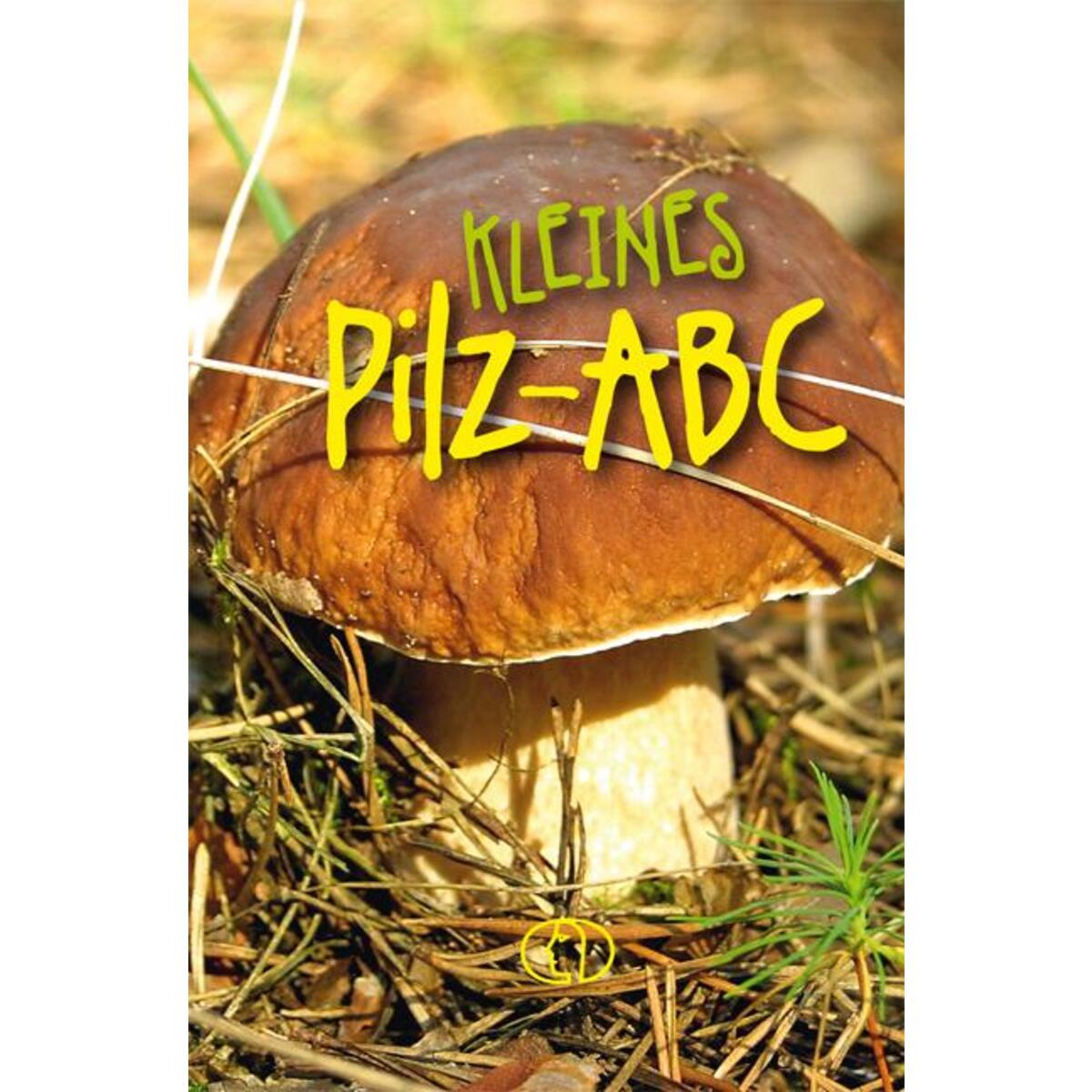 Kleines Pilz-ABC von Buchverlag für die Frau