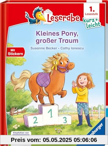 Kleines Pony, großer Traum - lesen lernen mit dem Leseraben - Erstlesebuch - Kinderbuch ab 6 Jahren - Lesenlernen 1. Klasse Jungen und Mädchen ... – Leserabe – 1. Lesestufe Kurz und leicht)
