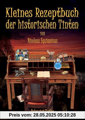 Kleines Rezeptbuch der historischen Tinten