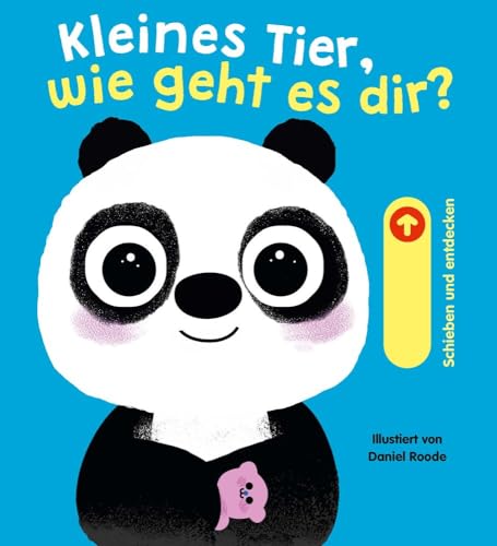 Kleines Tier, wie geht es dir?: Ein Pappbilderbuch für Kinder ab 18 Monaten zum Gefühle entdecken und verstehen, zur Förderung der sozial emotionalen Entwicklung von ULLMANN