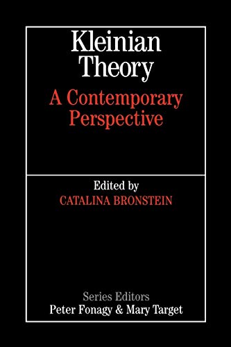 Kleinian Theory: A Contemporary Perspective (Whurr Series in Psychoanalysis)
