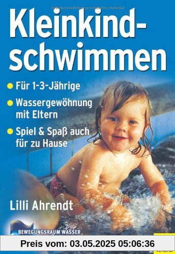 Kleinkindschwimmen: Grundlagen zur Kindesentwicklung und -förderung durch Eltern-Kind-Schwimmen im 2. und 3. Lebensjahr