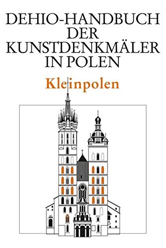 Kleinpolen (Dehio - Handbuch der Kunstdenkmäler in Polen) von Deutscher Kunstverlag