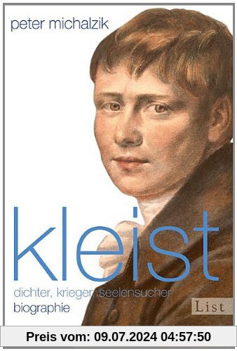 Kleist: Dichter, Krieger, Seelensucher - Biographie