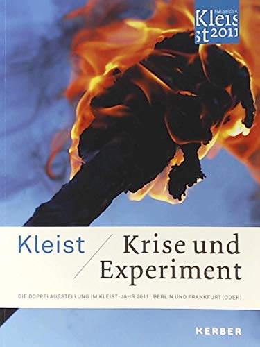 Kleist: Krise und Experiment (Art & Forum)