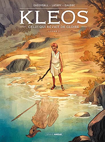 Kleos - vol. 01/2: Livre I - Celui qui rêvait de gloire