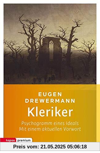 Kleriker: Psychogramm eines Ideals. Mit einem aktuelle Vorwort des Autors (topos premium)