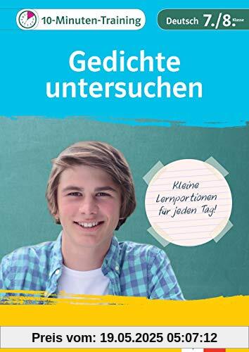 Klett 10-Minuten-Training Deutsch Aufsatz Gedichte untersuchen 7./8. Klasse: Kleine Lernportionen für jeden Tag